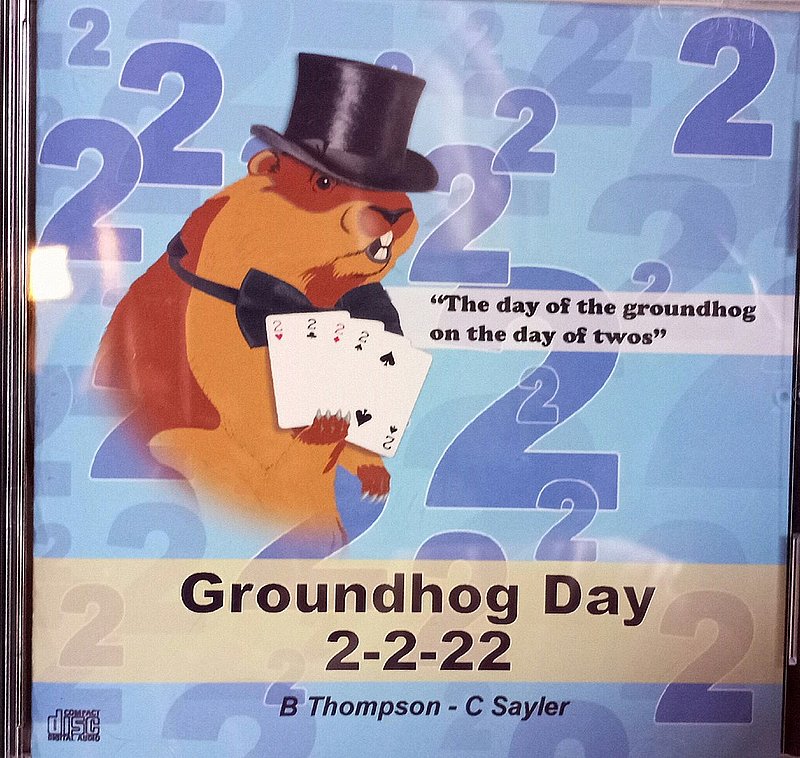 Groundhog Day 2-2-22 one song cd Sku#2490 