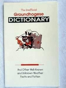 Unofficial Groundhogese Dictionary