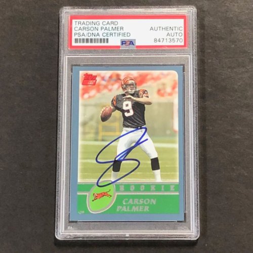 Carson Palmer Autographed Signed 2003 Topps Rookie Card #311 Card PSA Auto Slabbed Bengals