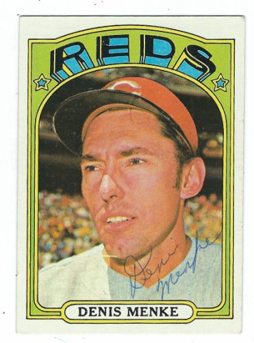 Denis Menke Autographed Signed 1972 Topps Card - Main Line Autographs
