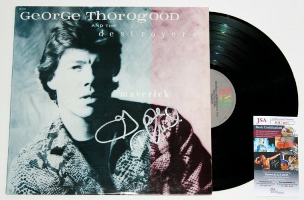 George Thorogood Autographed Signed Maverick Lp Vinyl & The Destroyers Record Auto +JSA COA