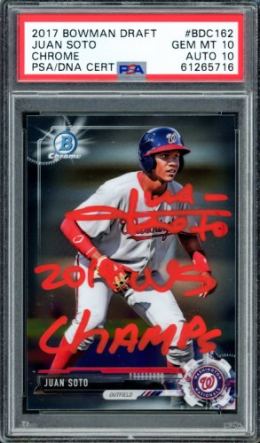 Juan Soto Autographed Signed 2017 Bowman Draft Chrome Rookie Card #Bdc162 Washington Nationals PSA Auto Grade Gem Mint 10 "2019 Ws Champs" PSA/DNA
