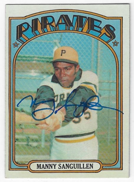 Manny Sanguillen Autographed Signed Pittsburgh Pirates 1972 Topps Card -  Autographs