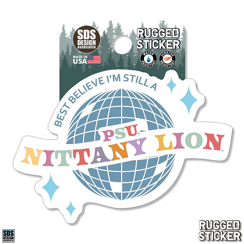 Penn State Best Believe I'm Still a PSU Nittany Lion Disco Rugged Sticker