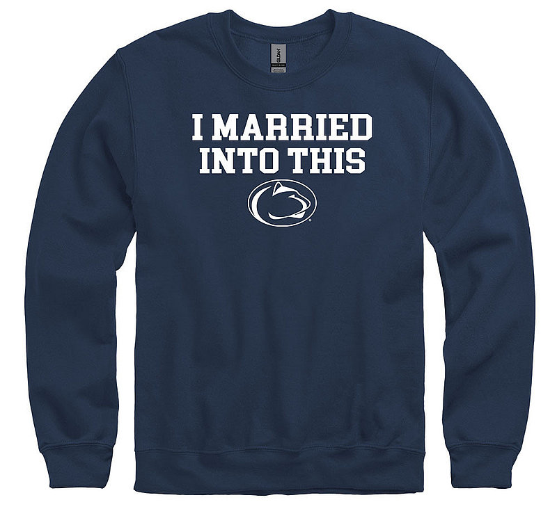Penn State I Married Into This Crewneck Sweatshirt Nittany Lions (PSU) 