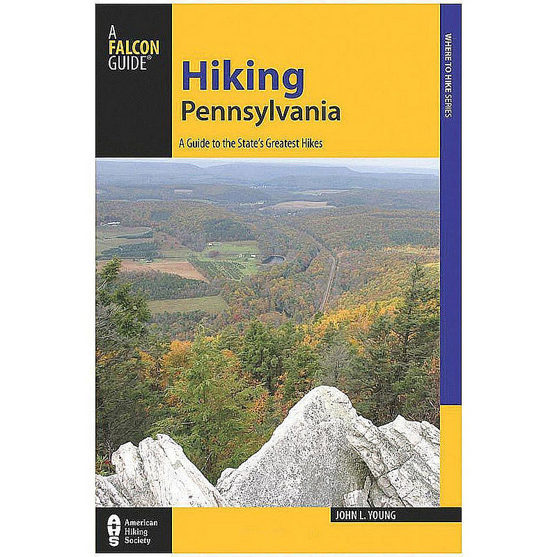 A Falcon Guide Hiking Pennsylvania Guide Book 100512 (A Falcon Guide)
