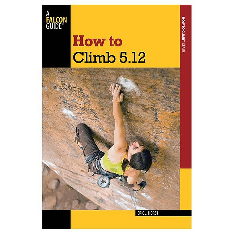 How To Climb 5.12 3rd edition Book