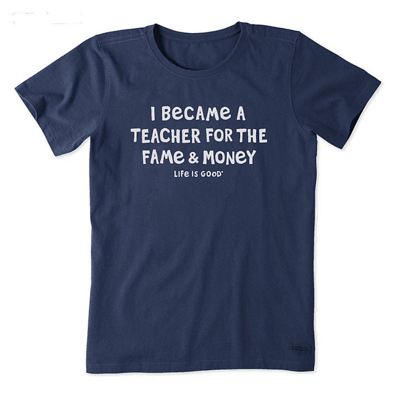 Life Is Good Women's Teacher Fame Money Crusher Tee Shirt 70874 (Life Is Good)