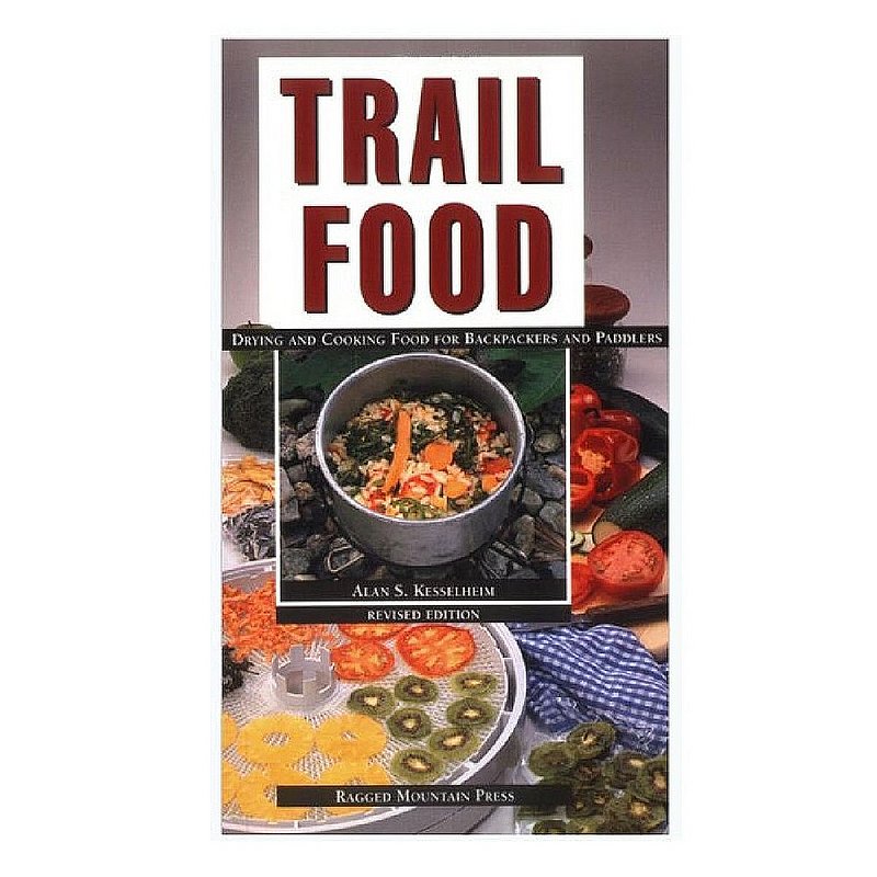 Mcgraw Hill Trail Food: Drying and Cooking Food for Backpackers and Paddlers Guide Book 103909 (Mcgraw Hill)