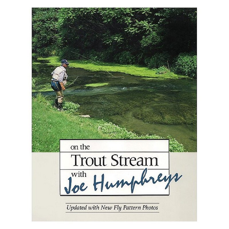National Book Network Autographed On the Trout Stream with Joe Humphreys Book ONTHETROUTSTREAM (National Book Network)